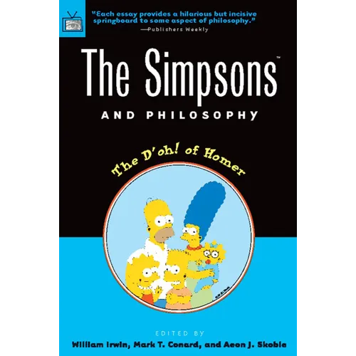 The Simpsons and Philosophy: The D'Oh! of Homer