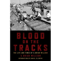 Blood on the Tracks: The Life and Times of S. Brian Willson