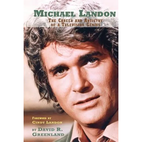Michael Landon: The Career and Artistry of a Television Genius