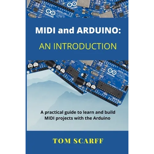 MIDI and ARDUINO: An Introduction