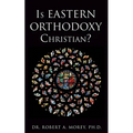 Is Eastern Orthodoxy Christian?