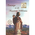 Courage in the Mountain Wilderness