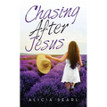 Chasing After Jesus