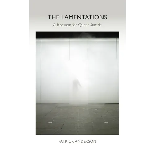 The Lamentations: A Requiem for Queer Suicide