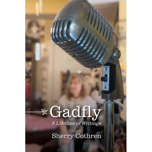 Gadfly: A Lifetime of Writings