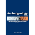 Archetypology: The Archetypal Study of Human Nature