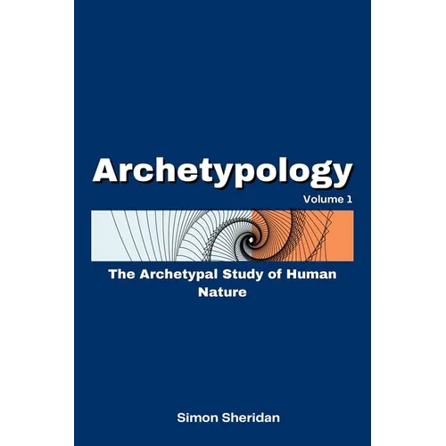 Archetypology: The Archetypal Study of Human Nature