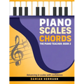 Piano Scales Chords: The Piano Teacher: Book 2 - Advancing in scales with confidence