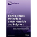 Finite Element Methods in Smart Materials and Polymers