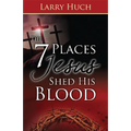7 Places Jesus Shed His Blood