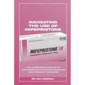 Navigating the Use of Mifepristone: The Comprehensive Guide on the Applications and Safe Administration for Early Pregnancy Termination