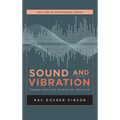 Sound and Vibration: Tuning into the Echoes of Creation