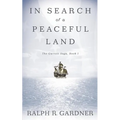 In Search of a Peaceful Land