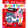 Never Touch a Noisy Cow!