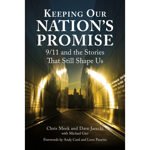 Keeping Our Nation's Promise: 9/11 and the Stories That Still Shape Us