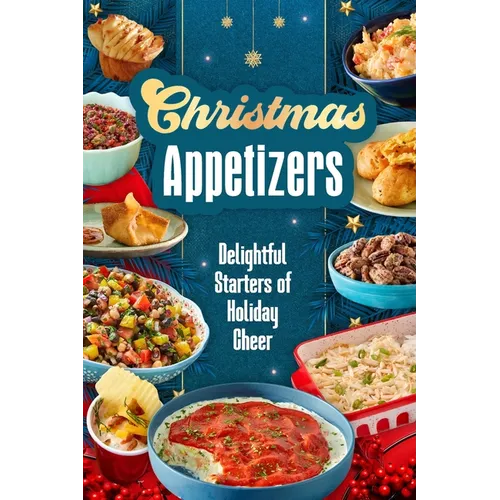 Christmas Appetizers: Delightful Starters of Holiday Cheer