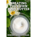 Creating Your Own Body Butter