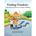 Finding Freedom: Empowering Young Survivors of Human Trafficking
