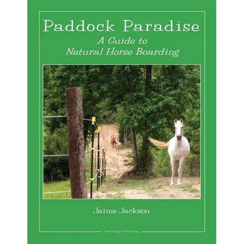 Paddock Paradise: A Guide to Natural Horse Boarding