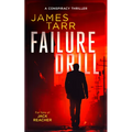 Failure Drill: A Gripping Conspiracy Thriller