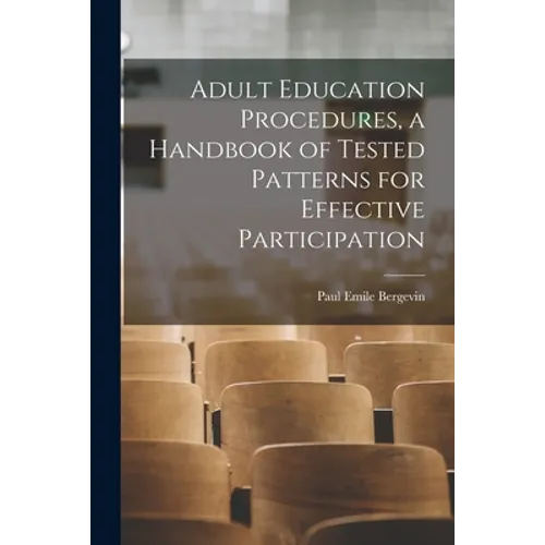 Adult Education Procedures, a Handbook of Tested Patterns for Effective Participation