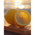 45 Lemon Recipes for Home