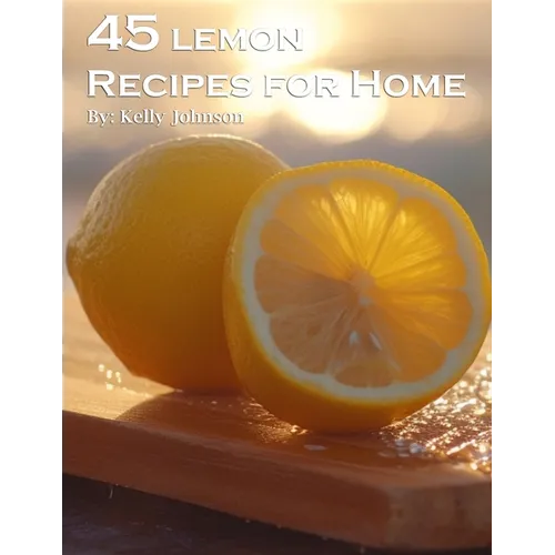 45 Lemon Recipes for Home