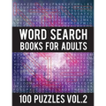 Word Search Books For Adults: 100 Word Search Puzzles - (Word Search Large Print) - Activity Books For Adults Vol.2: Word Search Books For Adults