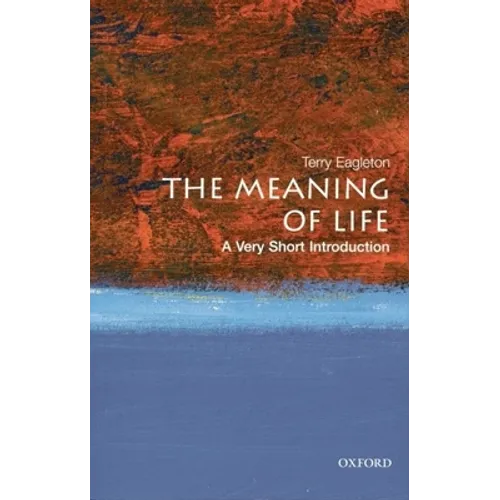 The Meaning of Life: A Very Short Introduction