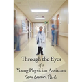 Through the Eyes of a Young Physician Assistant