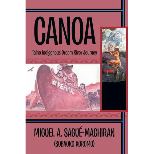 Canoa: Taino Indigenous Dream River Journey
