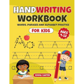 Handwriting Workbook for Kids Ages 4-12: Words, Phrases and Alphabet Practice