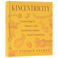 Kincentricity: Connecting to Nature with American Indian Food Traditions