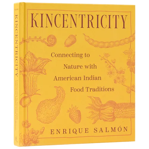 Kincentricity: Connecting to Nature with American Indian Food Traditions