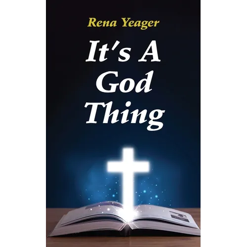 It's A God Thing: Heartwarming Stories of Faith, Friendship, and Blessings
