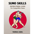 Sumo Skills: Instructional Guide for Competitive Sumo
