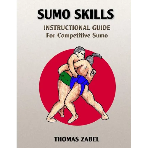 Sumo Skills: Instructional Guide for Competitive Sumo