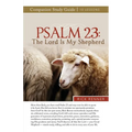 Psalm 23: The Lord Is My Shepherd