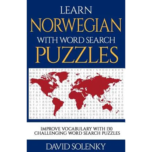 Learn Norwegian with Word Search Puzzles: Learn Norwegian Language Vocabulary with Challenging Word Find Puzzles for All Ages