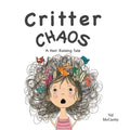 Critter Chaos: A Hair Raising Tale