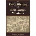 An Early History of Red Lodge, Montana