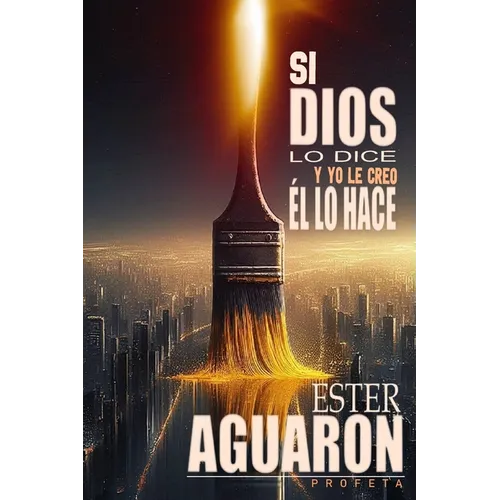 Si Dios Lo Dice, Y Yo Le Creo, Él Lo Hace
