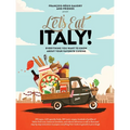 Let's Eat Italy!: Everything You Want to Know about Your Favorite Cuisine