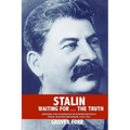 Stalin Waiting For ... The Truth!