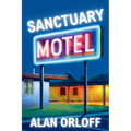 Sanctuary Motel: A Mess Hopkins Novel