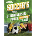 Soccer's Most Controversial Plays: You Make the Call