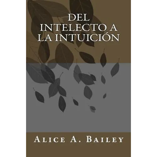 Del Intelecto a la Intuición