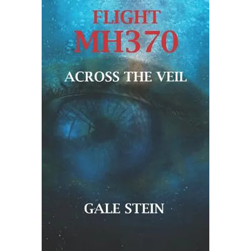 Flight Mh370: Across the Veil