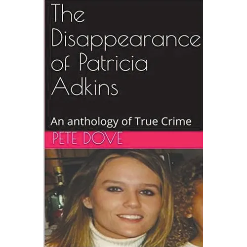 The Disappearance of Patricia Adkins