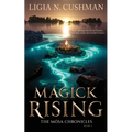 Magick Rising: The Mōsa Chronicles